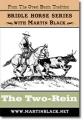 The Two-Rein ( Bridle Horse Series )